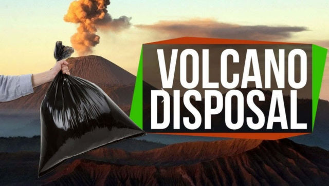 Why don't we throw Trash in Volcanoes