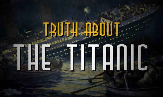 The truth about the Titanic